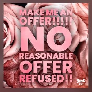 No reasonable offers refused!!!! 🌹🌹